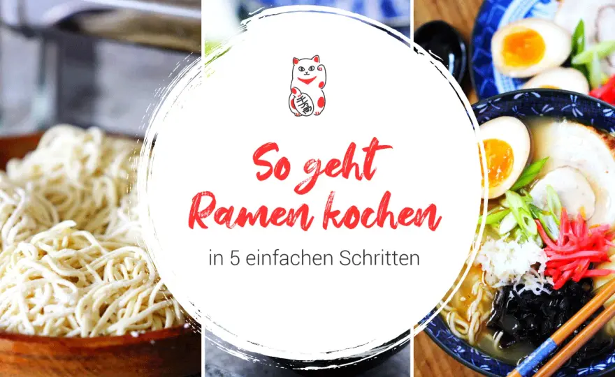 Ramen selber machen - So gelingt die erste Schüssel
